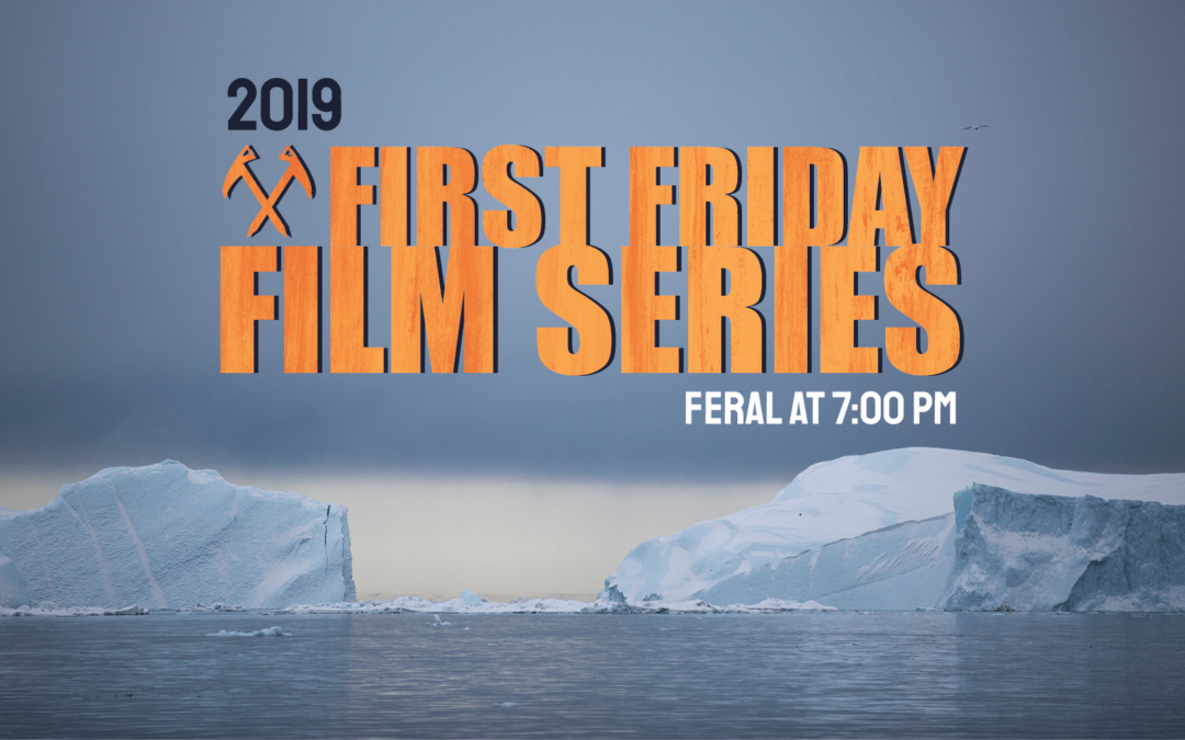 First Friday Film Series:  | July  2019