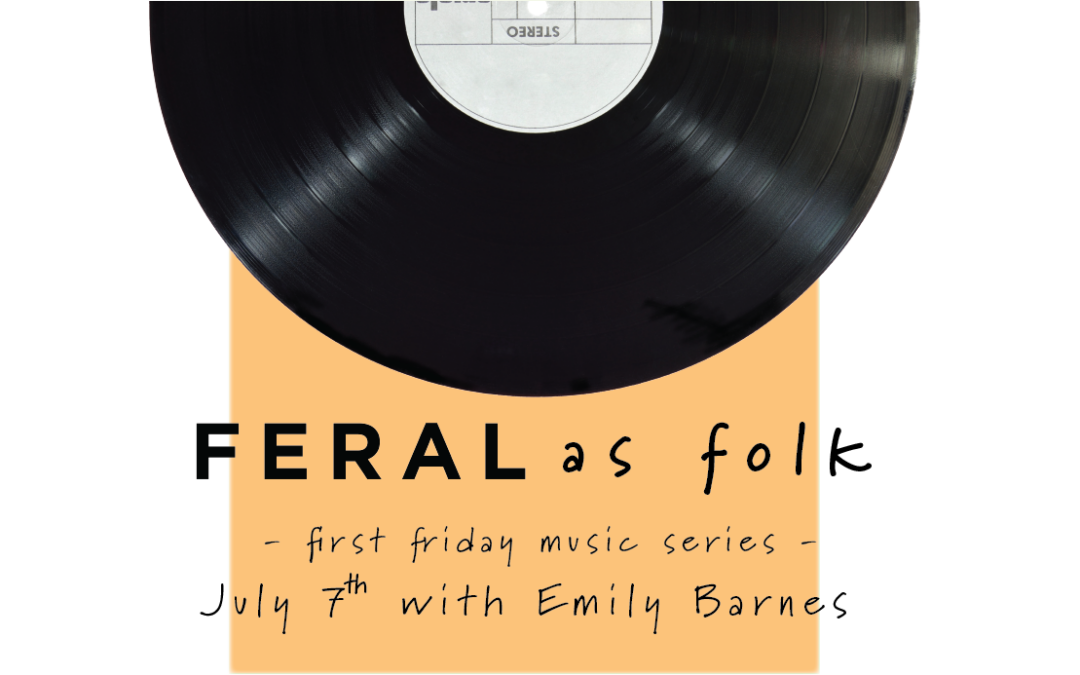 FERAL as Folk First Friday Music Series